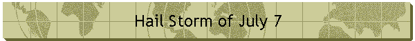 Hail Storm of July 7