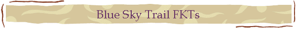 Blue Sky Trail FKTs