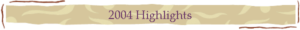 2004 Highlights