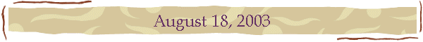 August 18, 2003