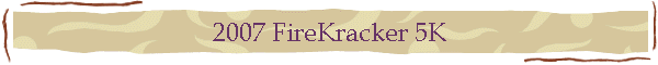 2007 FireKracker 5K