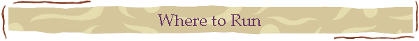 Where to Run