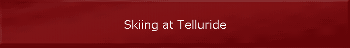 Skiing at Telluride