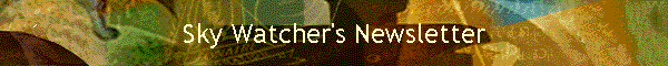 Sky Watcher's Newsletter