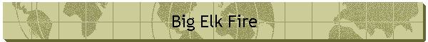 Big Elk Fire