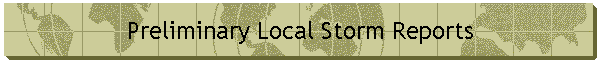 Preliminary Local Storm Reports
