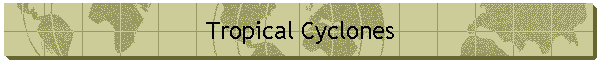 Tropical Cyclones