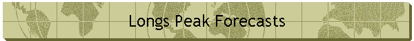 Longs Peak Forecasts